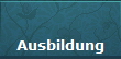 Ausbildung