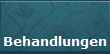 Behandlungen
